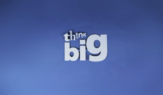 Think big